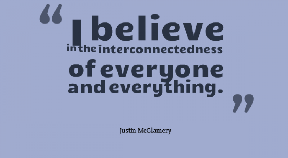 Justin quote interconnectedness