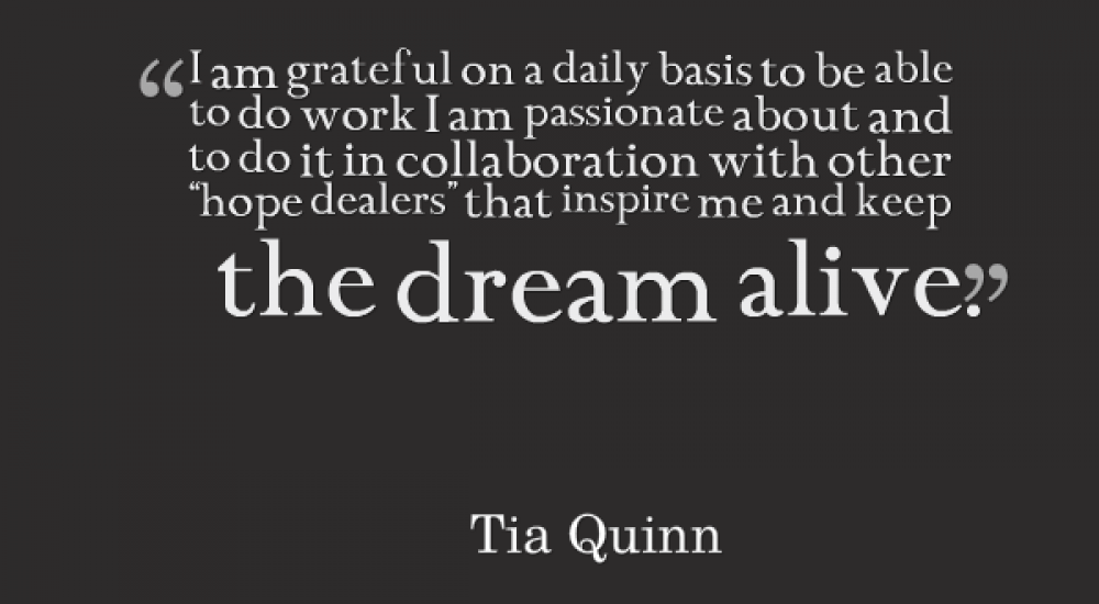 Tia Quinn Quote Hope Dealers