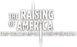 The Raising of America