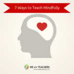 7 Ways to Teach Mindfulness