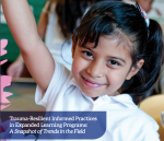 Trauma-Resilient Informed Practices in Expanded Learning Programs