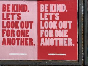 Poster reading Be Kind. Let's Look Out For One Another.