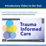 Trauma Informed Care: Perspectives and Resources