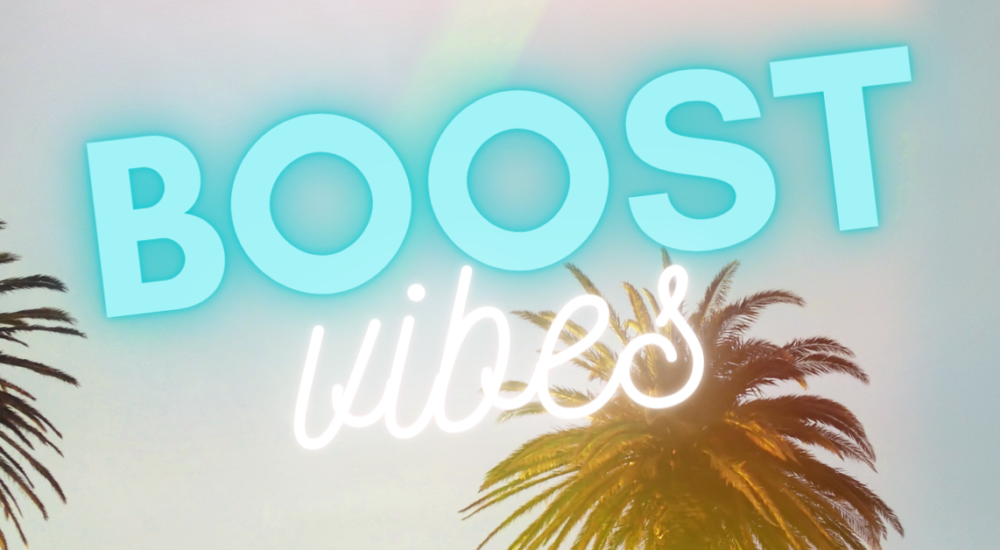 BOOST vibes glowing text over palm tree background