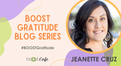 BOOST Gratitude Blog Series - Jeanette Cruz