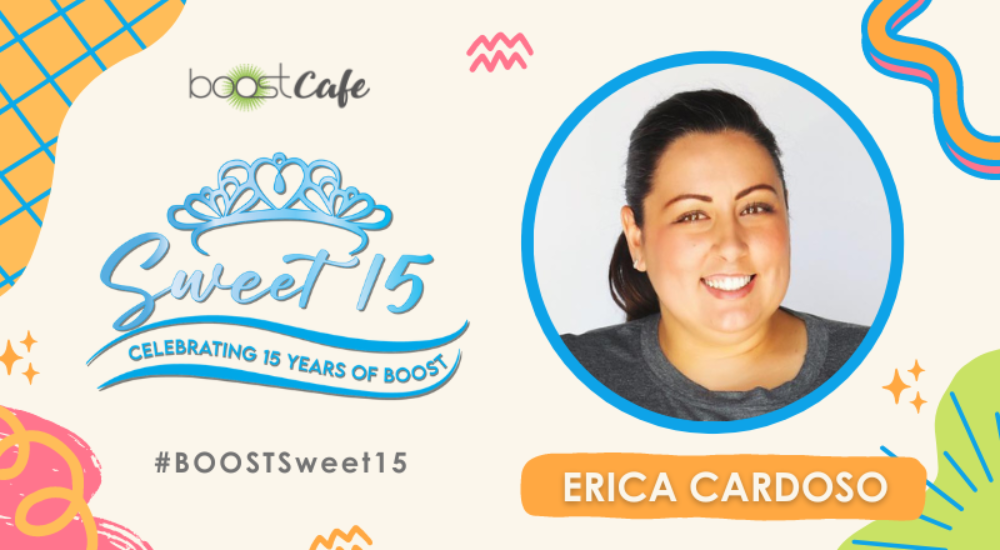 Celebrating BOOST Sweet 15 – Get to Know Erica Cardoso