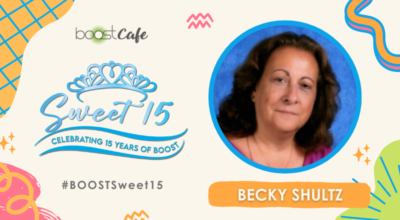 Celebrating BOOST Sweet 15 – Get to Know Becky Shultz