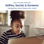 Selfies, Social & Screens – A Youth Mental Health Back-to-School Toolkit