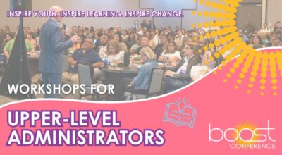 BOOST Your Learning: 2025 Workshops for Upper-Level Administrators